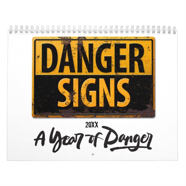 DANGER SIGNS Funny Warning Cauning Metal Rust Sign Kalender (Titelbild)