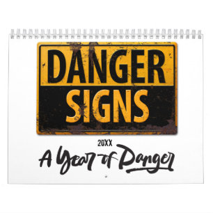DANGER SIGNS Funny Warning Cauning Metal Rust Sign Kalender