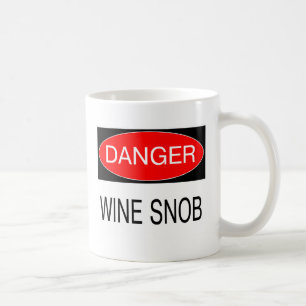 Danger - Snob du Vin T-Shirt Drôle Mug Chapeau Oen