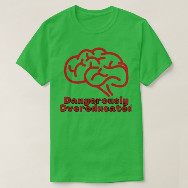 Dangerously Overeducated 21 T-Shirt (Design vorne)