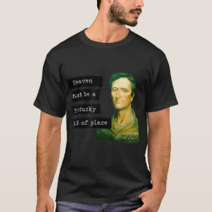 Daniel Boone Heaven Muss eine Art Kentucky Plan se T-Shirt
