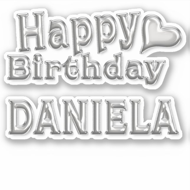 Daniela Happy Birthday silver Aufkleber Sticker (Vorderseite)