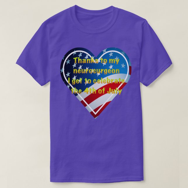 Dank an meinen Neurochirurgen am 4. Juli Unabhängi T-Shirt (Design vorne)