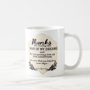 Dank für das Anheben des Mannes meiner Träume - Kaffeetasse