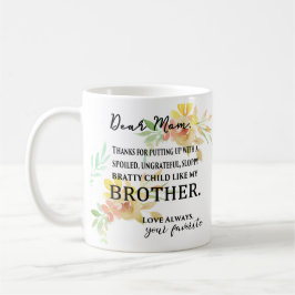 Dank für das Dulden meines verdorbenen Bruders Kaffeetasse
