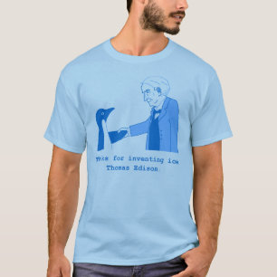 Dank für die Erfindung des Eises, Thomas Alva T-Shirt