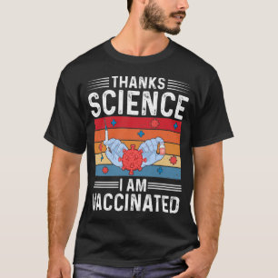Dank Science I bin geimpft T-Shirt