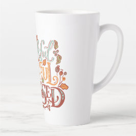 Dankbar, dankbar, gesegnet Latte Tasse, Kaffee Tas Milchtasse