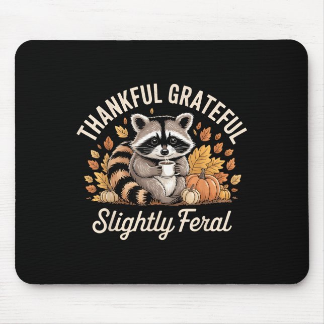 Dankbar Dankbar Leicht Wild Waschbär Gemütlich Her Mousepad (Vorne)
