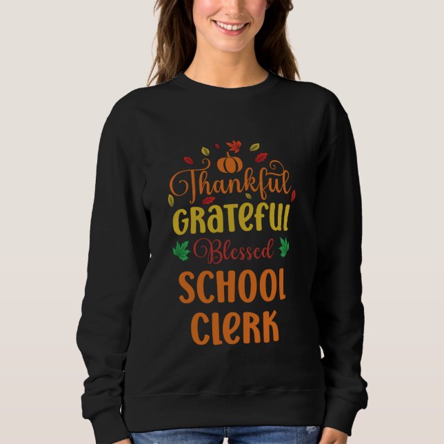 Dankbar Dankbarkeit gesegnete Schulleiterin fallen Sweatshirt (Vorderseite)