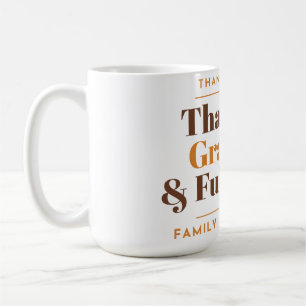 Dankbar Ergeben & Voller Kuchen Thanksgiving Tasse