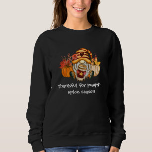 Dankbar für die Kürbisgewürz-Saison Gnom  Sweatshirt