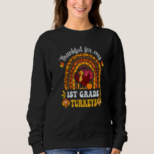 Dankbar Für Meine Truthähne Der 1. Klasse Zum Ernt Sweatshirt