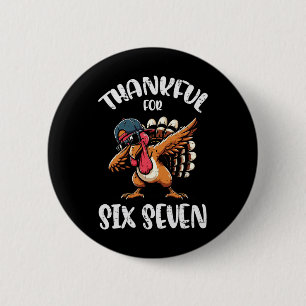 Dankbar für Six Seven 6 7 Meme 67 Erntedankfest Tu Button