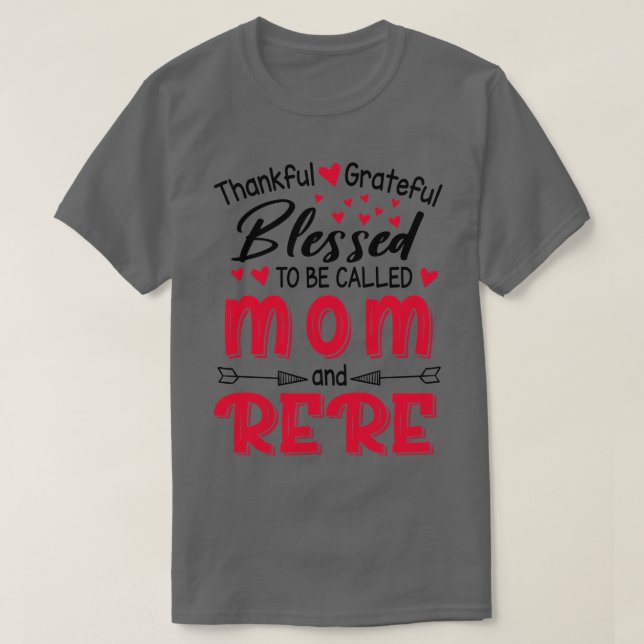 Dankbar gesegnet, als Mama und Re bezeichnet zu we T-Shirt (Design vorne)