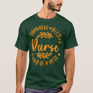 Dankbar gesegnet eine Art von Chaos Nurse Fall Tha T-Shirt