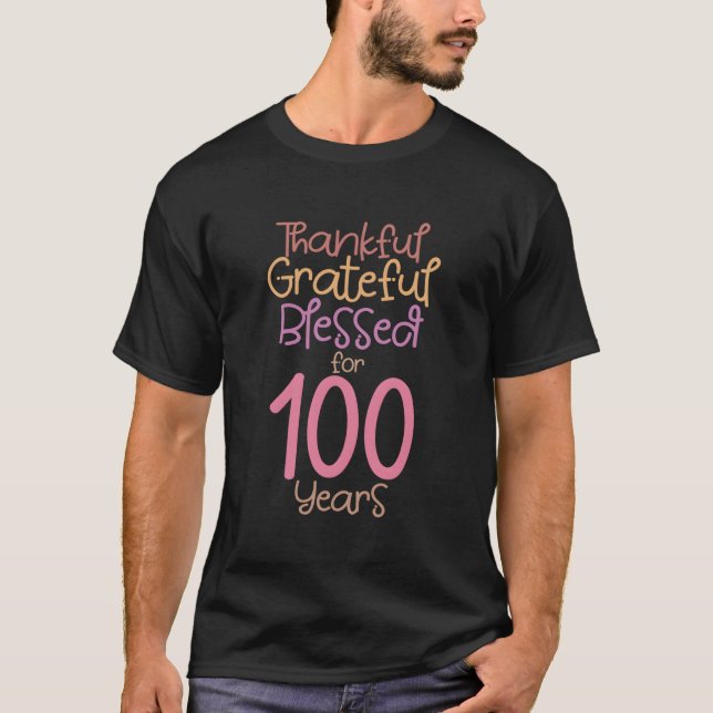 Dankbar gesegnet für 100 Jahre alt 100. T-Shirt (Vorderseite)