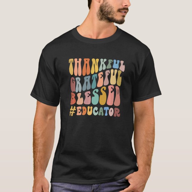 Dankbar, gesegnet Groovy Teaching Educator T-Shirt (Vorderseite)