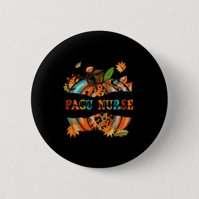 Dankbar, gesegnet PACU Nurse Pumpkin Autum Button (Vorderseite)