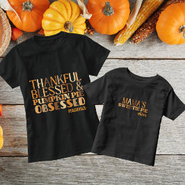 Dankbar, gesegnet & pumkin Pie besessen Mama T-Shirt