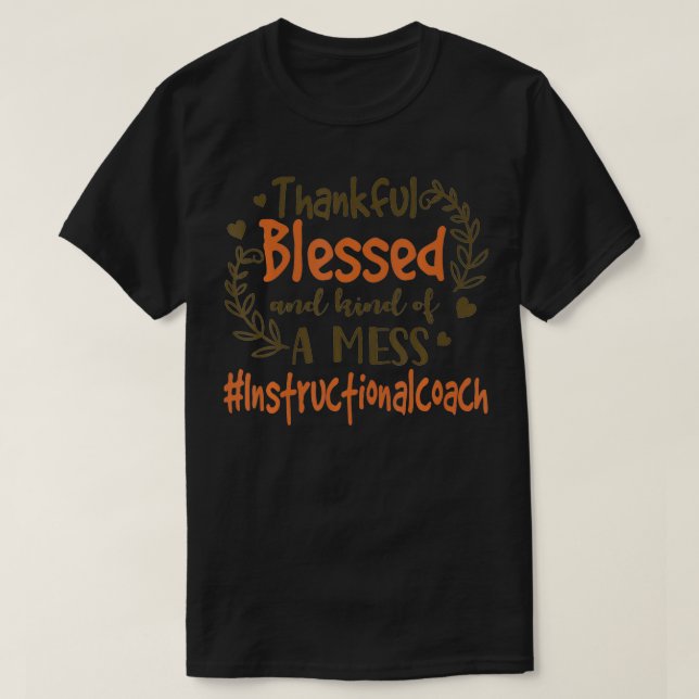 Dankbar gesegnet und irgendwie ein Chaos anleitung T-Shirt (Design vorne)