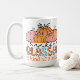 Dankbar, gesegnet und irgendwie ein Chaos! Kaffeetasse