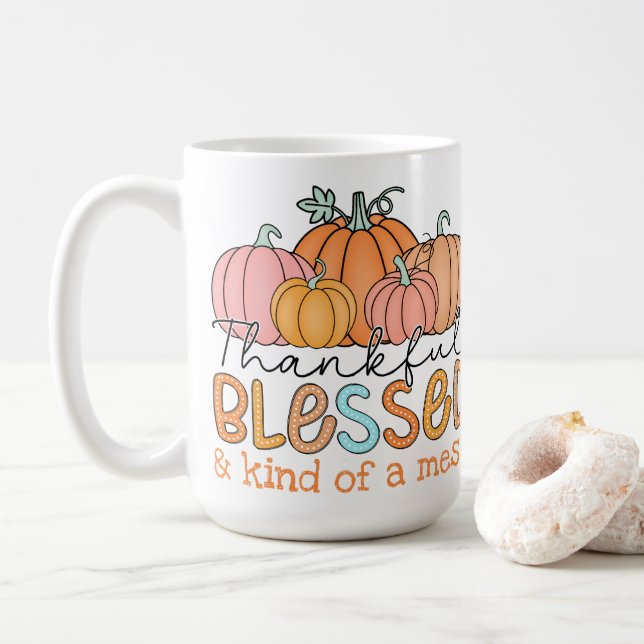 Dankbar, gesegnet und irgendwie ein Chaos! Kaffeetasse (Mit Donut)