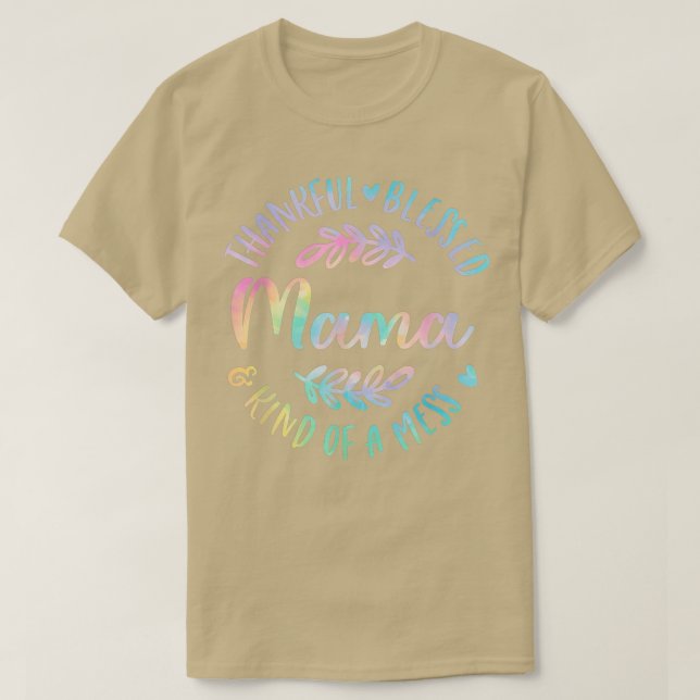 Dankbar gesegnet und irgendwie ein Chaos Mama Than T-Shirt (Design vorne)