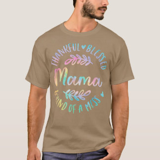 Dankbar gesegnet und irgendwie ein Chaos Mama Than T-Shirt