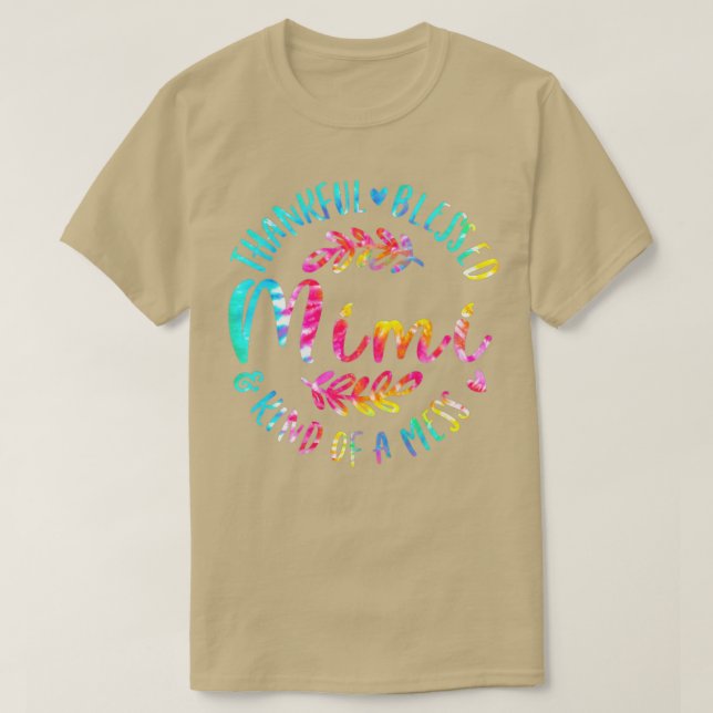 Dankbar gesegnet und irgendwie ein Chaos Mimi Than T-Shirt (Design vorne)