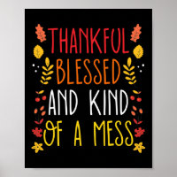 Dankbar gesegnet und irgendwie ein Durcheinander T