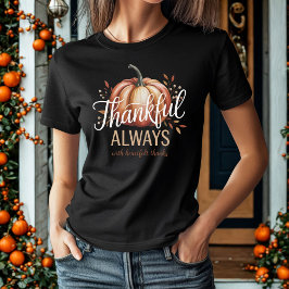 Dankbar, immer elegant Erntedank Herbst T-Shirt