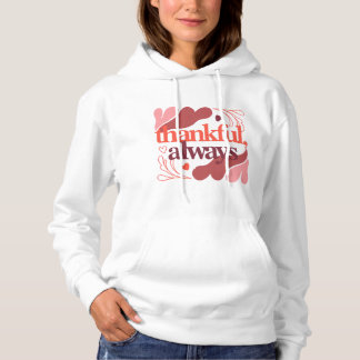 Dankbar, Immer – Zitat zum Valentinstag Hoodie