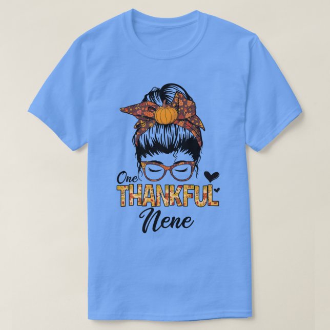 Dankbar Nene Funny Messy Bun Herbst Thanksgi T-Shirt (Design vorne)
