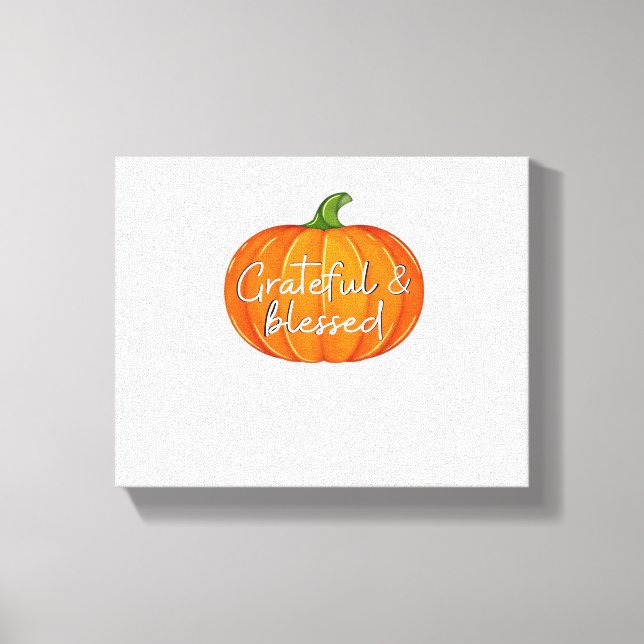 Dankbar und gesegnet - Pumpkin Fall Erntedank Leinwanddruck (Vorderseite)
