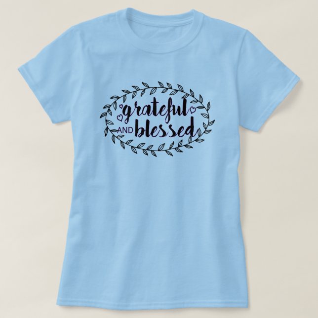 Dankbar und gesegnet T-Shirt (Design vorne)