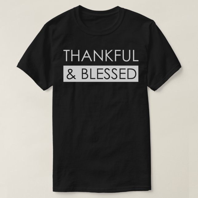 Dankbar und gesegnet T-Shirt (Design vorne)