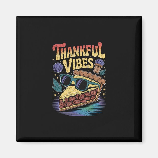 Dankbare Vibes Cool Pecan Pie Sungles Erntedankfes Magnet (Vorne)