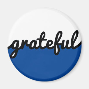 Dankbares Script Modernes Blau Schwarz und Weiß Magnet