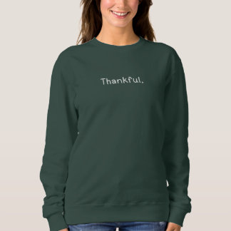 Dankbares Sweatshirt