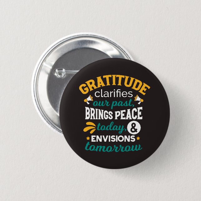 Dankbarkeit bringt heute Frieden – Positiver Glaub Button (Vorne & Hinten)