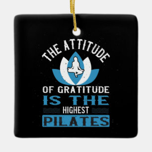 Dankbarkeit Ist Das Höchste Pilates Keramikornament