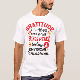 Dankbarkeit klärt unsere Vergangenheit – Inspirier T-Shirt