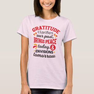 Dankbarkeit klärt unsere Vergangenheit – Inspirier T-Shirt