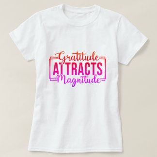 Dankbarkeit zieht Magnitude Motivierend Custom an T-Shirt