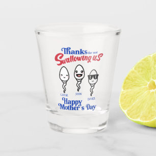 Danke an die Mutter, dass sie uns nicht verschluck Schnapsglas
