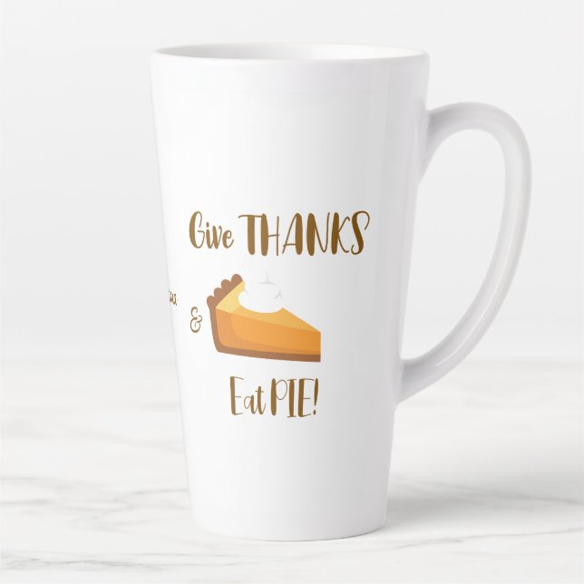 Danke an Eat Pie Happy Thanksgiving Typografie Milchtasse (Rechts)