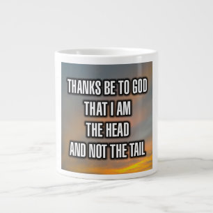 Danke an Gott, dass ich der Kopf bin und nicht...  Jumbo-Tasse