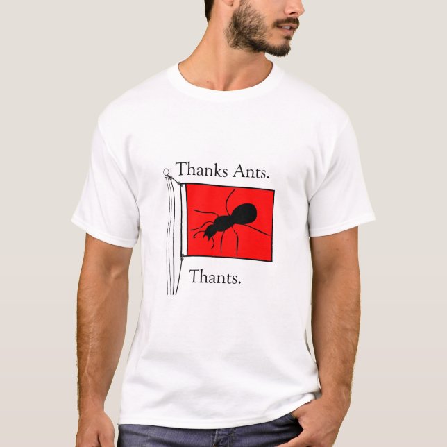 Danke Ants. Thants. T-Shirt (Vorderseite)