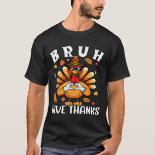 Danke Bro Funny Erntedank Türkei dankbar T-Shirt